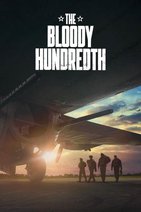 مشاهدة فيلم The Bloody Hundredth 2024 مترجم