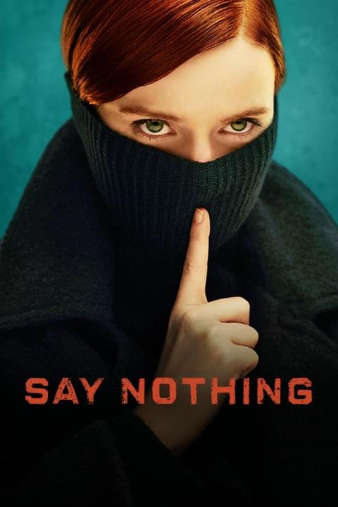 مسلسل Say Nothing الحلقة 8 مترجمة