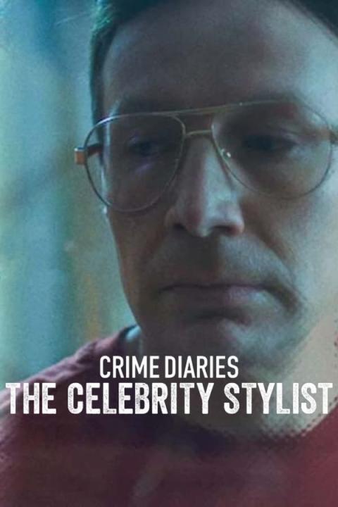 مشاهدة فيلم Crime Diaries: The Celebrity Stylist 2023 مترجم