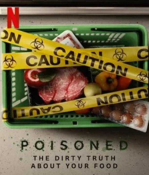 مشاهدة فيلم Poisoned The Dirty Truth About Your Food 2023 مترجم