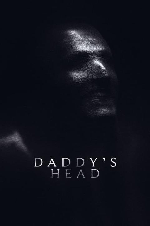 مشاهدة فيلم Daddy&#8217;s Head 2024 مترجم