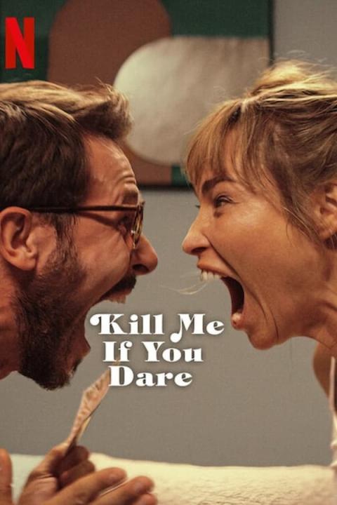 مشاهدة فيلم Kill Me If You Dare 2024 مترجم