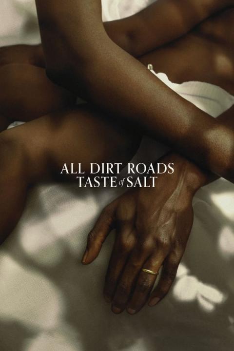 مشاهدة فيلم All Dirt Roads Taste of Salt 2023 مترجم