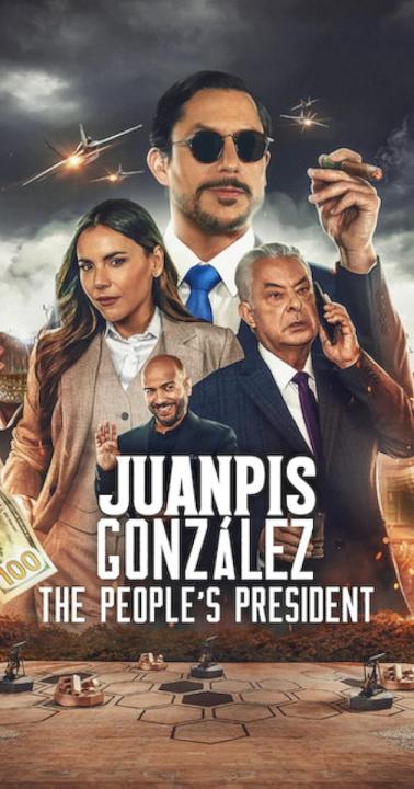 مشاهدة فيلم Juanpis Gonzalez The People&#8217;s President 2024 مترجم