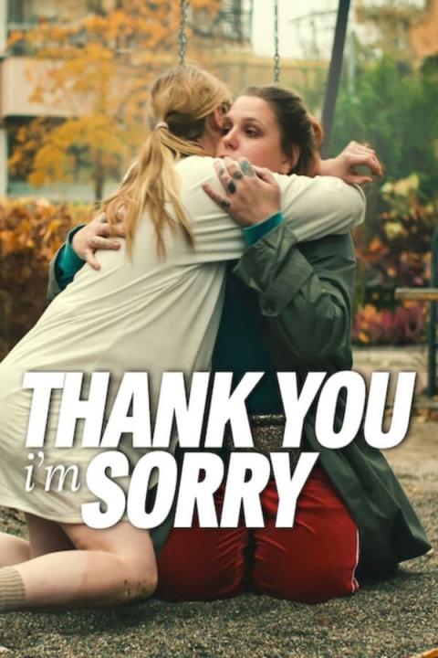 مشاهدة فيلم Thank You I’m Sorry 2023 مترجم