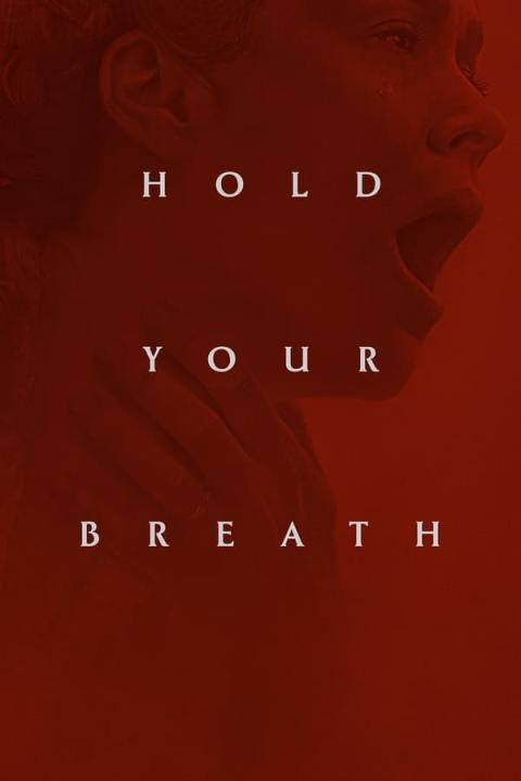 مشاهدة فيلم Hold Your Breath 2024 مترجم