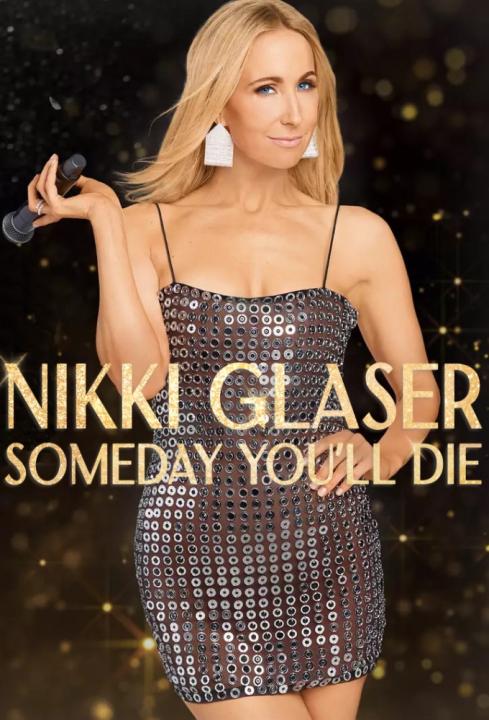 مشاهدة عرض Nikki Glaser Someday You&#8217;ll Die 2024 مترجم