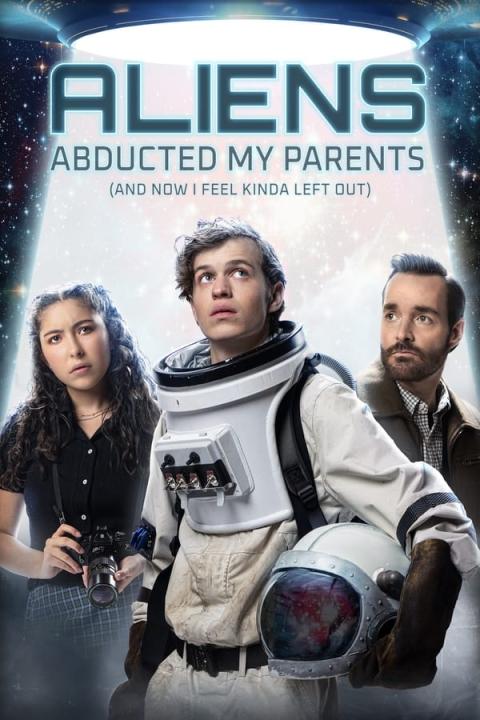 مشاهدة فيلم Aliens Abducted My Parents and Now I Feel Kinda Left Out 2023 مترجم