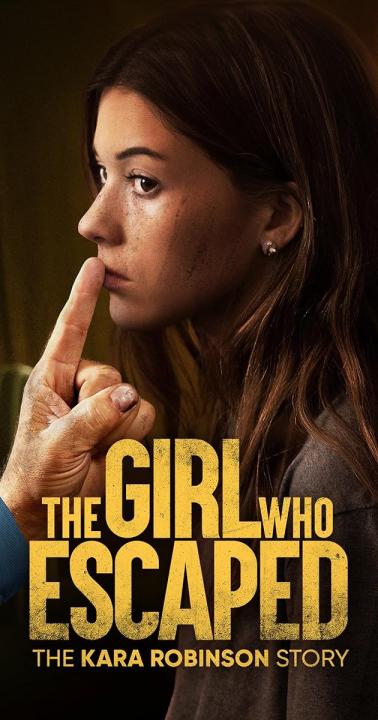 مشاهدة فيلم The Girl Who Escaped: The Kara Robinson Story 2023 مترجم