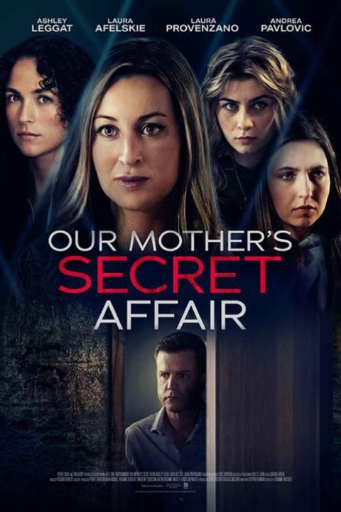 مشاهدة فيلم Our Mother&#8217;s Secret Affair 2024 مترجم