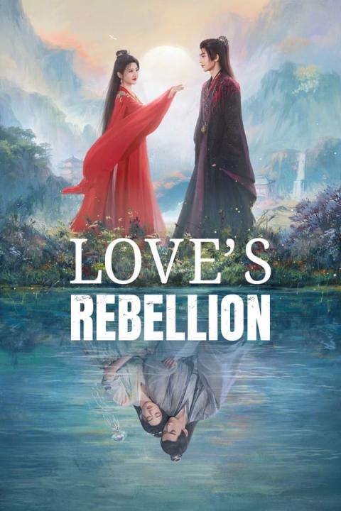 مسلسل تمرد الحب Love’s Rebellion مترجم كامل