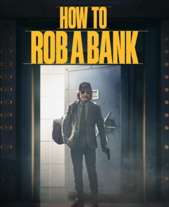 مشاهدة فيلم How to Rob a Bank 2024 مترجم