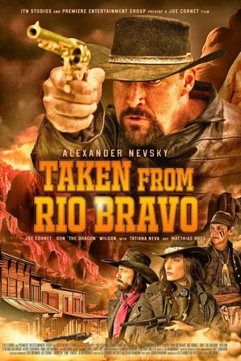 مشاهدة فيلم Taken from Rio Bravo 2024 مترجم