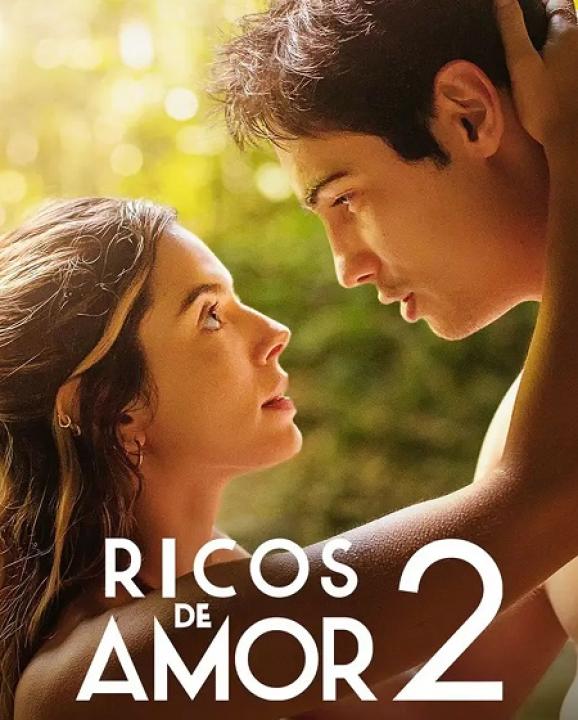 مشاهدة فيلم Ricos de Amor 2 2023 مترجم