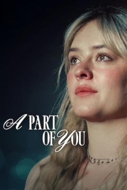 مشاهدة فيلم A Part of You 2024 مترجم