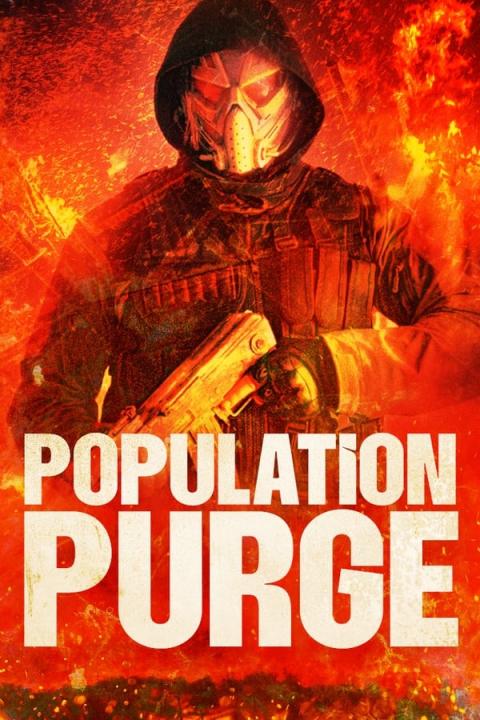 مشاهدة فيلم Population Purge 2024 مترجم